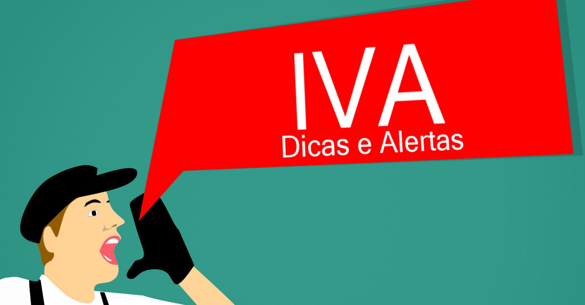 IVA – Dicas e alertas